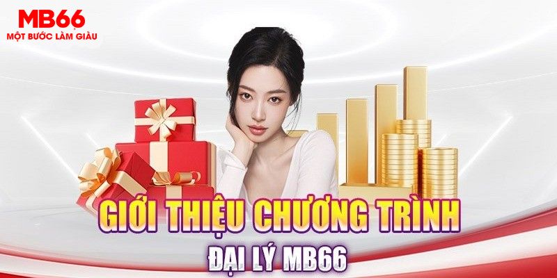 Giới thiệu chương trình đại lý MB66