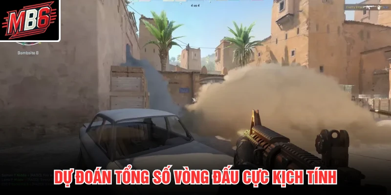 Dự đoán tổng số vòng đấu cực kịch tính