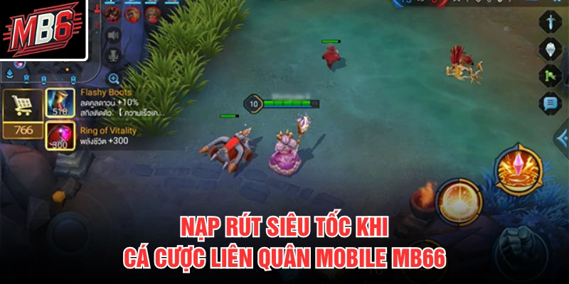 Nạp rút siêu tốc khi cá cược liên quân mobile MB66
